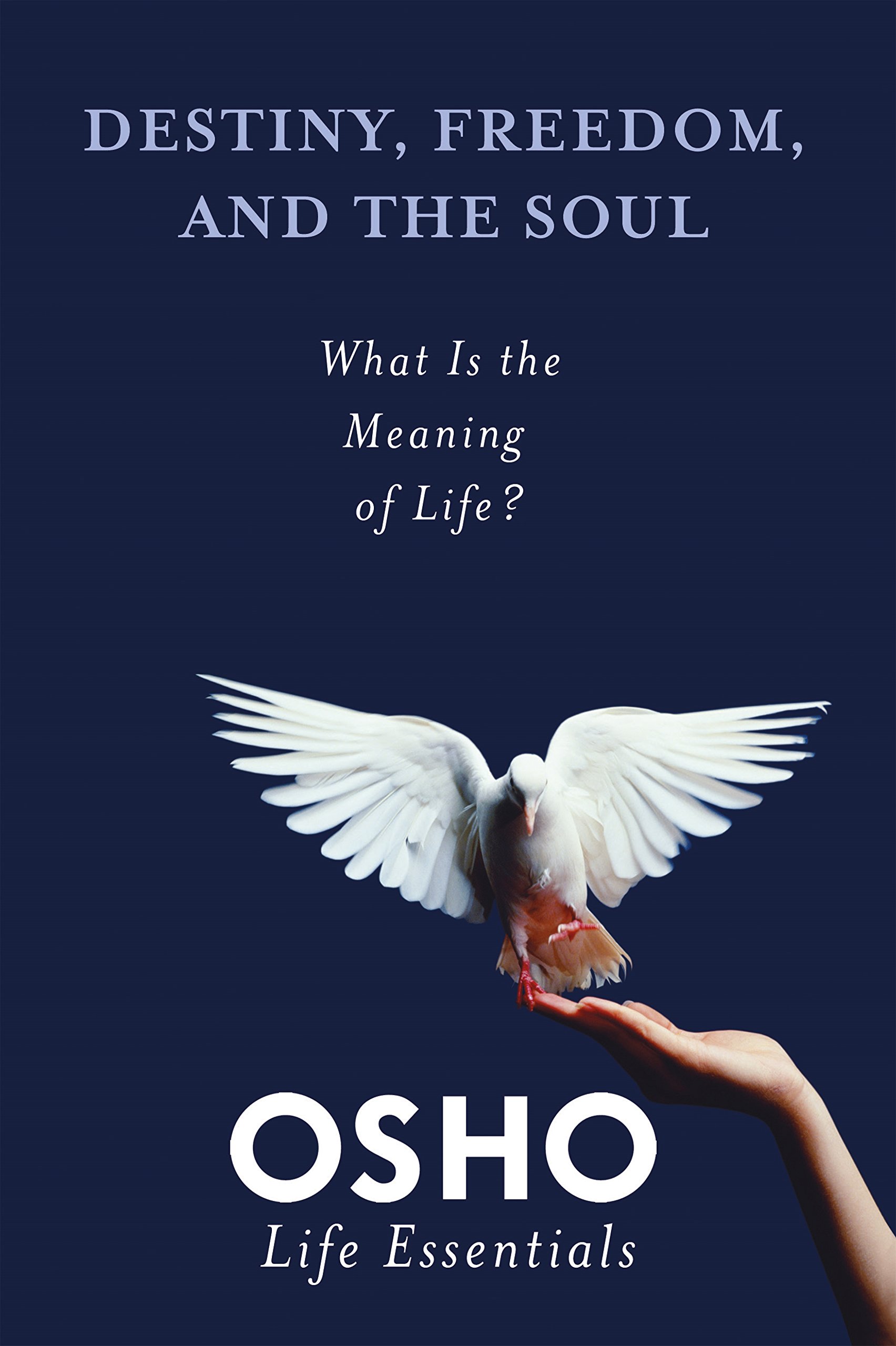 Book cover of Destiny, Freedom, and the Soul by Osho : Chandra Mohan Jain Book cover of Destiny, Freedom, and the Soul by Osho : Chandra Mohan Jain